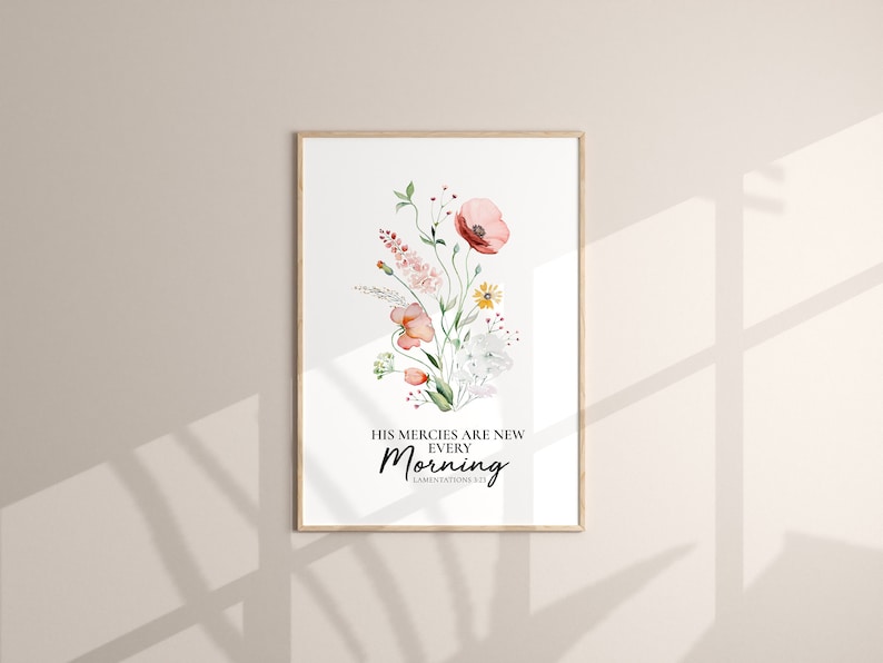 May include: A framed watercolour print featuring a floral bouquet and the text "His mercies are new every morning, Lamentations 3:23".