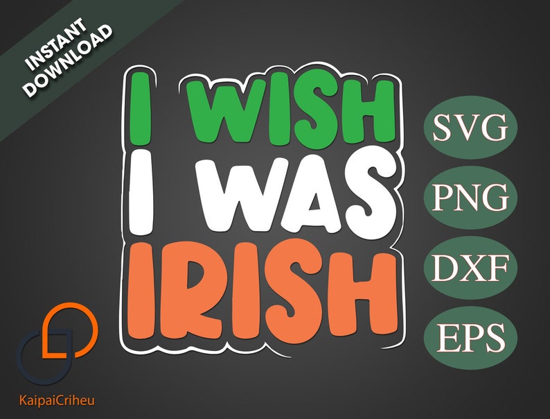Png Digital Files Instant Download Svg I Wish I Was Irish Funny St Eps Patrick/'s Day Gift T-Shirt Cricut files,Clip Art Dxf