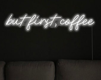 But first coffee neon sign, Coffee shop, Cafe wall decor, Cup of coffee LED neon sign, neon interior, Coffee neon sign