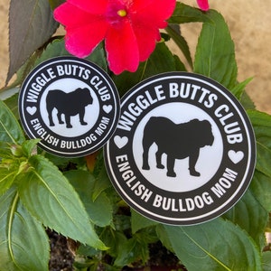Bulldog anglais Mom Wiggle Butts Club Sticker