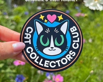 Cat Collectors Club Magnet, 3" or 6" high-quality magnet for refrigerators, mailboxes, cars, trucks, suvs