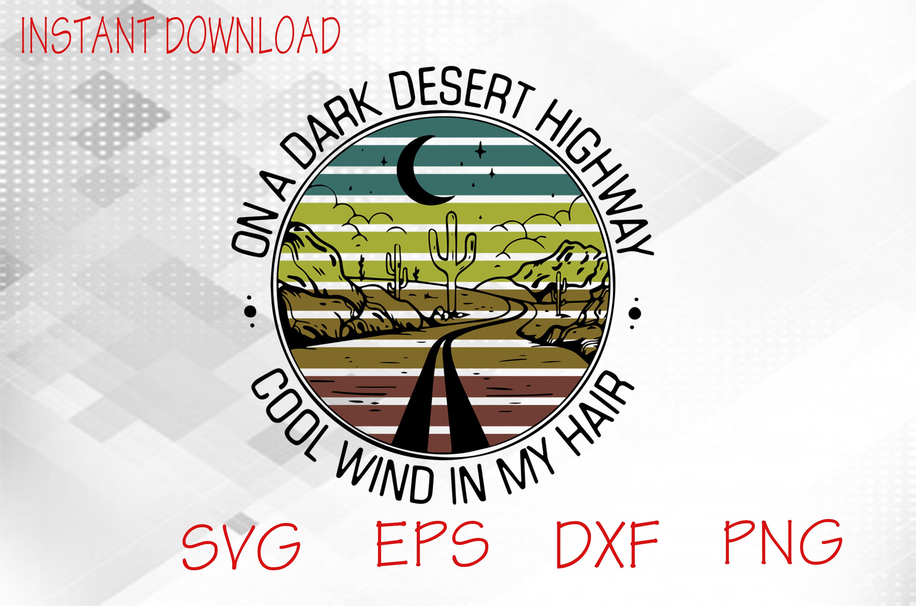 On A Dark Desert Highway Cool Wind In My Hair SVG Road Trip Etsy