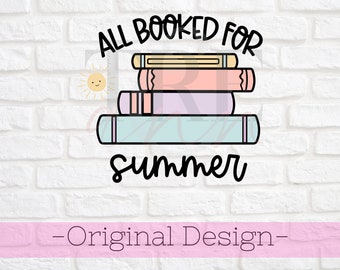 All Booked for Summer svg - Teacher Summer Shirt svg - Reading Summer svg - Teacher shirt svg - Summer Vacation svg - Summer Break svg - png