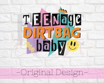 Teenage Dirtbag Baby svg - Teenage Dirtbag svg - 90s kid svg - 90s teen svg - 90s Vibes svg - 80s vibes svg - 80s kid svg - 80s teen svg-png