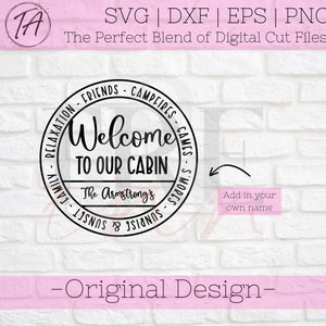 Lake House svg - Cabin svg - Welcome Sign svg - Circle Sign svg - Welcome to our Cabin svg - Welcome to Our Cabin name template svg -