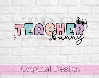 Teacher Bunny svg - Teacher svg - Easter svg - Teacher Easter Shirt svg - Teacher Bunny Easter Tshirt svg - Easter Tshirt svg - Teach svg