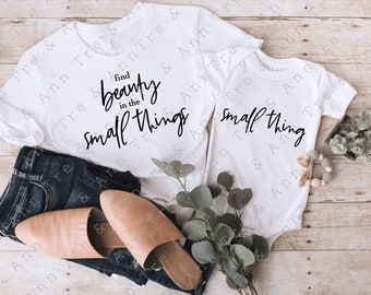 Mother's Day svg - Mommy and Me SVG - Mommy and Me Tshirt SVG - find beauty in the small things svg - Momlife svg - Mom SVG - Toddler svg