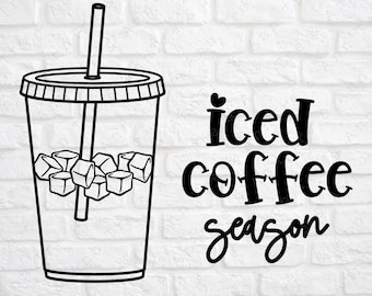 Iced Coffee svg - Iced Coffee Season svg - Coffee svg - Coffee Addict svg - Coffee Lover svg - Summer svg - Coffee Quote svg - cut file