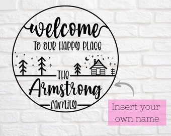 Lake House svg - Cabin svg - Welcome Sign svg - Circle Sign svg - Welcome to our Cabin svg - Welcome to Our Cabin name template svg -