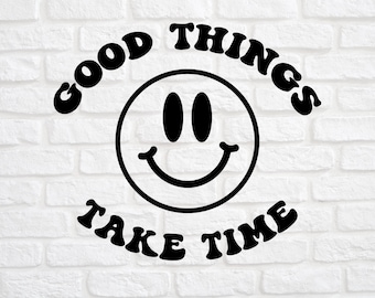 Good Things Take Time svg - Retro Zitat svg - Retro svg - Retro Spruch svg - Inspirationszitat svg - Inspirieren svg - Motivationszitat svg