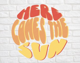 Here comes the sun svg - Here Comes the sun png - Summer svg - Summer png svg- Summer Shirt svg - Beach svg - Beach Shirt svg - Beach png