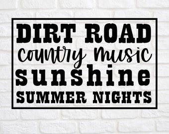 Country Roads svg - Dirt Roads svg - Country Summer svg - Redneck svg - Small Town Girl svg - Country Music svg - Small Town svg - eps png