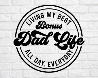 Bonus Dad svg - Step Dad svg - Bonus Dad Life svg - Father's Day svg - Father's Day Gift svg - Fathers Day svg - Step Father's Day svg - png