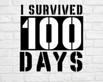 I Survived 100 Days svg - 100 Days of School svg - 100 Days of School Shirt svg - Teacher Shirt svg - Elementry School 100 Days svg - png