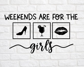 Girls Weekend svg - Girls Trip svg - Girls Night svg - Girls Vacation svg - Bachelorette Party svg - Ladies Night svg - Bestfriend svg dxf