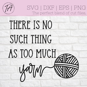 Yarn svg - Knitting svg - Crochet svg - Yarn Ball svg - Wool svg - Knitting Quote svg - Crochet Quote svg - Digital Cut File - Cricut