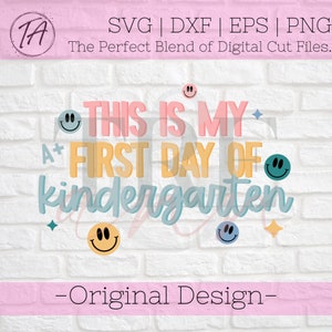 This is my first day of kindergarten svg - Kindergarten svg - First Day of Kindergarten svg - Kindergarten Shirt svg - Back to School svg