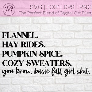 Basic Fall Girl Shit Svg - Fall Shit SVG - Fall SVG - Herbst Shirt Svg - Fall Things svg - Kürbis Gewürz svg - Gemütliche Pullover svg - Flanell svg