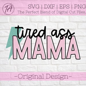 Fatigué cul maman svg - Fatigué cul maman png - maman fatiguée svg - fête des mères svg - maman chemise svg - maman chemise svg - drôle maman svg - maman svg - png
