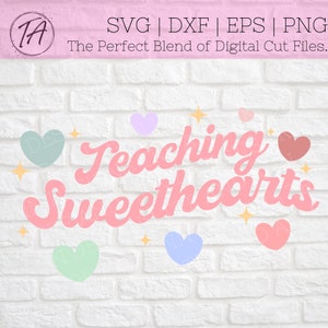 Enseigner Sweethearts svg - Enseigner Sweethearts png - Saint-Valentin svg - Professeur Saint-Valentin svg - Professeur Chemise de Saint-Valentin svg -png