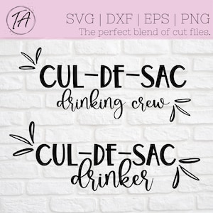 May include: Black and white text graphic design with the words "CUL-DE-SAC drinking crew" and "CUL-DE-SAC drinker" on a white brick background.