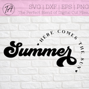 Summer svg - Here Come the Sun svg - Summer Quote svg - Retro Summer svg - Beach svg - Sunshine svg - Camping svg - Sunny Days svg - png