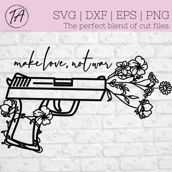 Make Love Not War svg- War svg- Protest svg- Peace svg- Gun svg- No Guns svg- Peaceful Protest svg - Protesting svg - Peaceful svg - png dxf