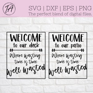 Deck Sign svg - Patio Sign svg - Welcome Sign svg - Deck Welcome Sign svg - Patio Welcome Sign svg - Digital Cut File - Summer Sign svg
