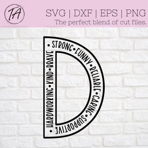 May include: Black and white graphic design of the letter D with the words "Strong, Funny, Reliable, Caring, Supportive, Hardworking, Kind, Brave" surrounding the letter.