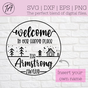Lake House svg - Cabin svg - Welcome Sign svg - Circle Sign svg - Welcome to our Cabin svg - Welcome to Our Cabin name template svg -