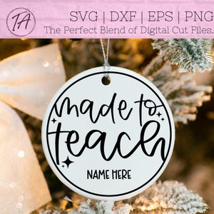 Made to Teach svg - Made to Teach Ornament svg - Teacher Ornament svg - Teacher Gift svg - Teacher Christmas Gift svg - Round Ornament svg