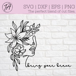 Bring your Brave svg - Bravery svg - Brave svg - Inspirational Quote svg - Inspire svg - Inspirational svg - Line Art svg-Woman Line Art svg