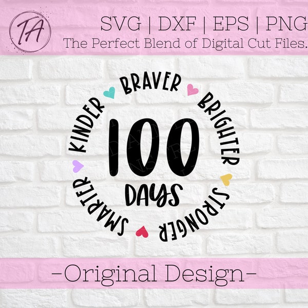 100 days svg - 100 Days Shirt svg - 100 Days Kids Shirt svg - 100 Days Teacher Shirt svg - 100 Days Smarter svg - Braver svg - Kinder svg