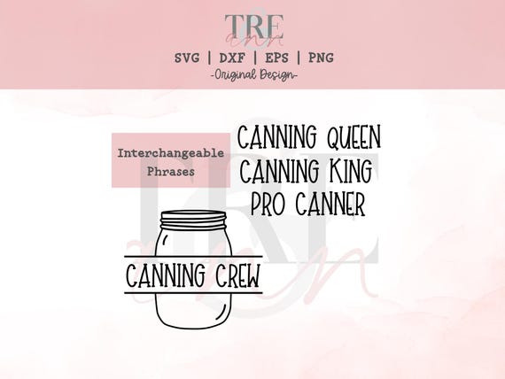 Canning svg - Canning Tshirt svg - Canning Quote svg - Mason Jar svg - Mason Jar Quote svg - Canning Bundle svg - Canning Season svg dxf eps