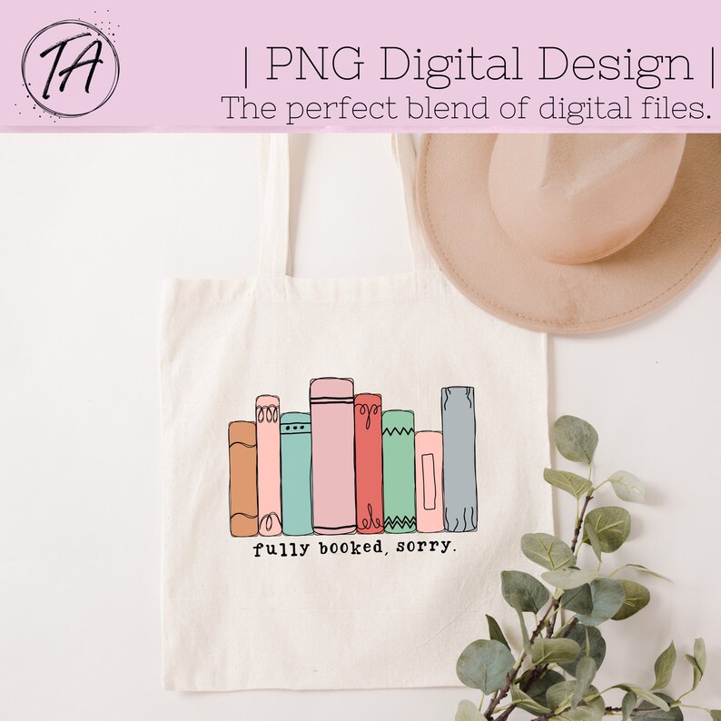 May include: A white tote bag with a design of colorful books stacked on top of each other. The text "fully booked, sorry." is printed below the books.
