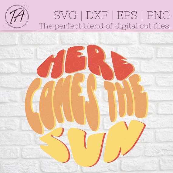 Here comes the sun svg - Here Comes the sun png - Summer svg - Summer png svg- Summer Shirt svg - Beach svg - Beach Shirt svg - Beach png