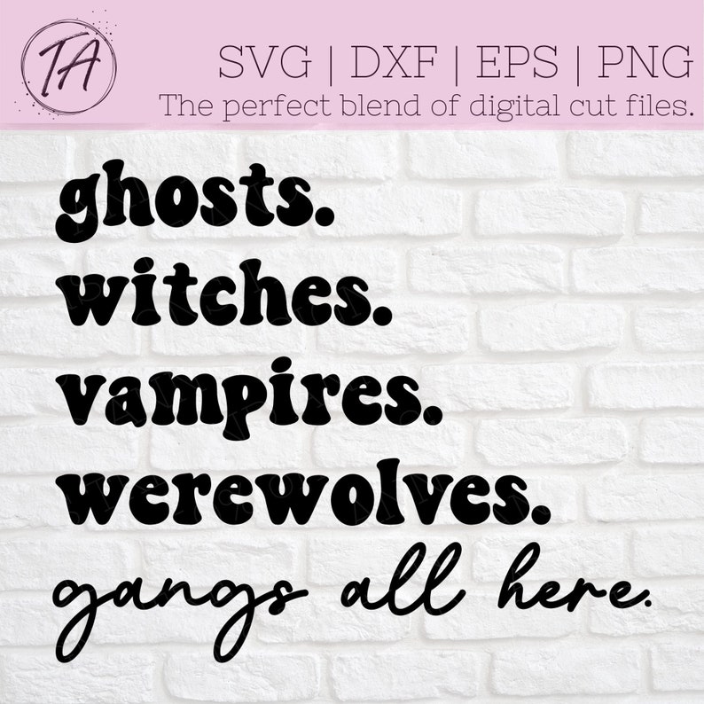 Pode incluir: Texto preto e branco em um fundo de tijolo branco que diz "ghosts. witches. vampires. werewolves. gangs all here."