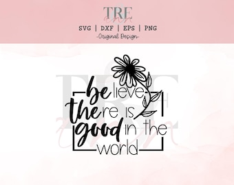 Be The Good svg- Inspirational Quote svg- Be Kind svg- Inspire svg- Inspirational svg- Kindness svg- Human Kind svg- Be Kind Tshirt svg- svg