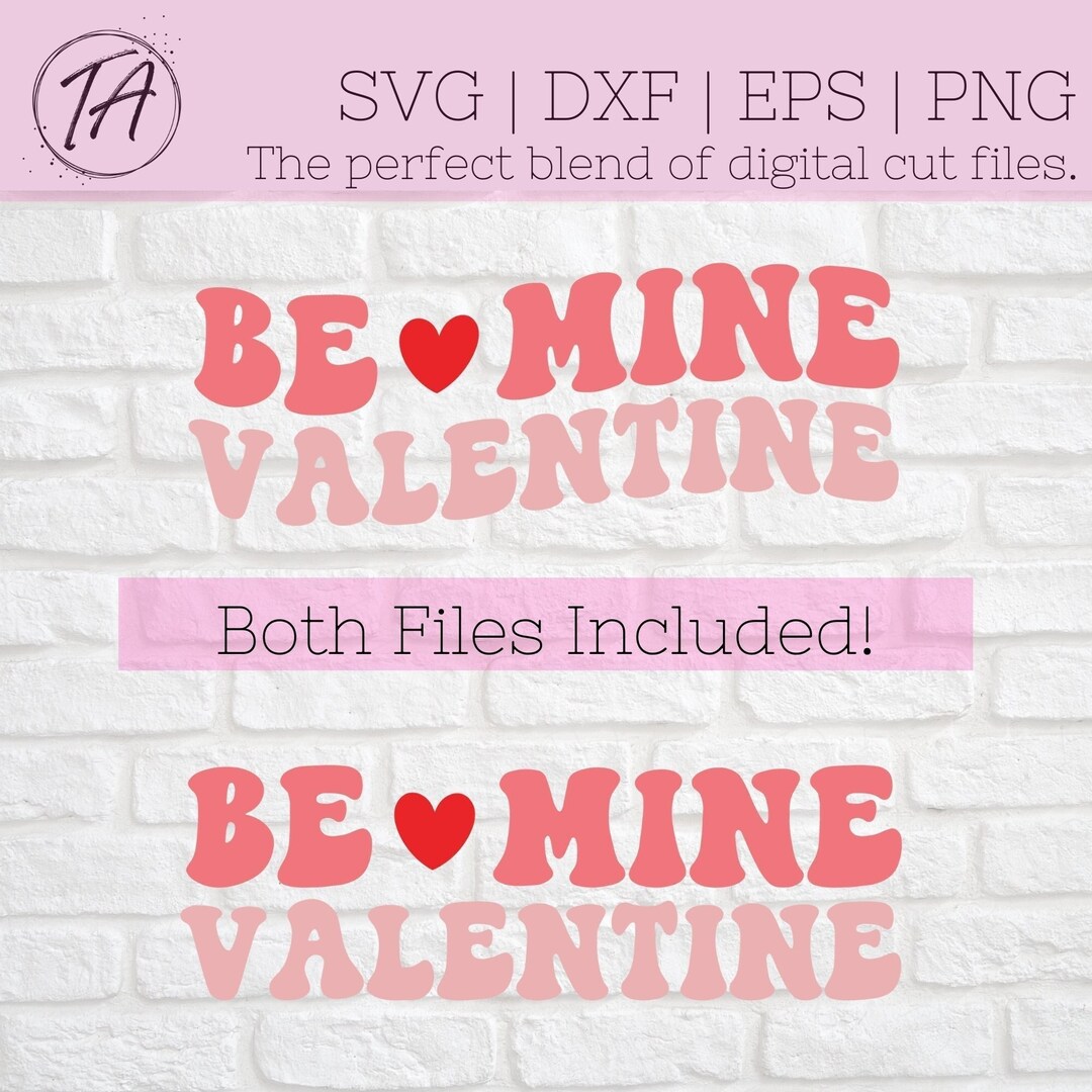 Be Mine Valentine Svg - Valentines Day Svg - Valentine Day Svg - Be ...