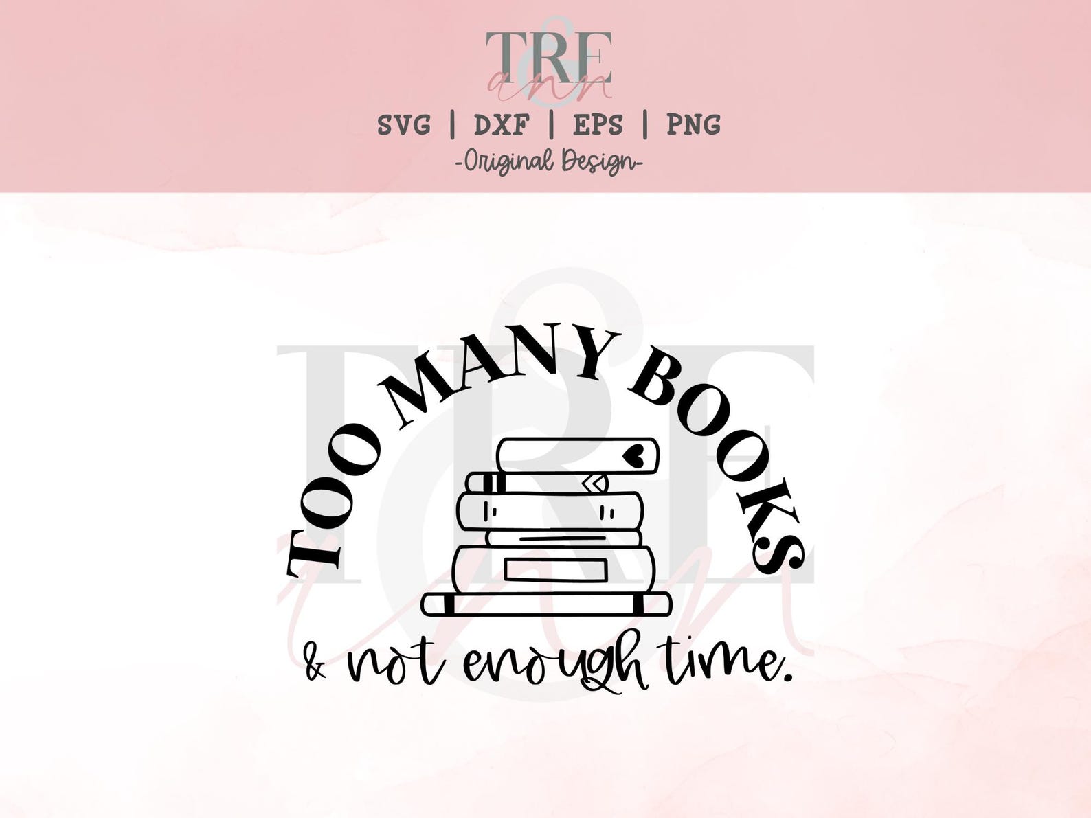 Too Many Books Not Enough Time Svg - Book Svg - Reading Svg - Book ...