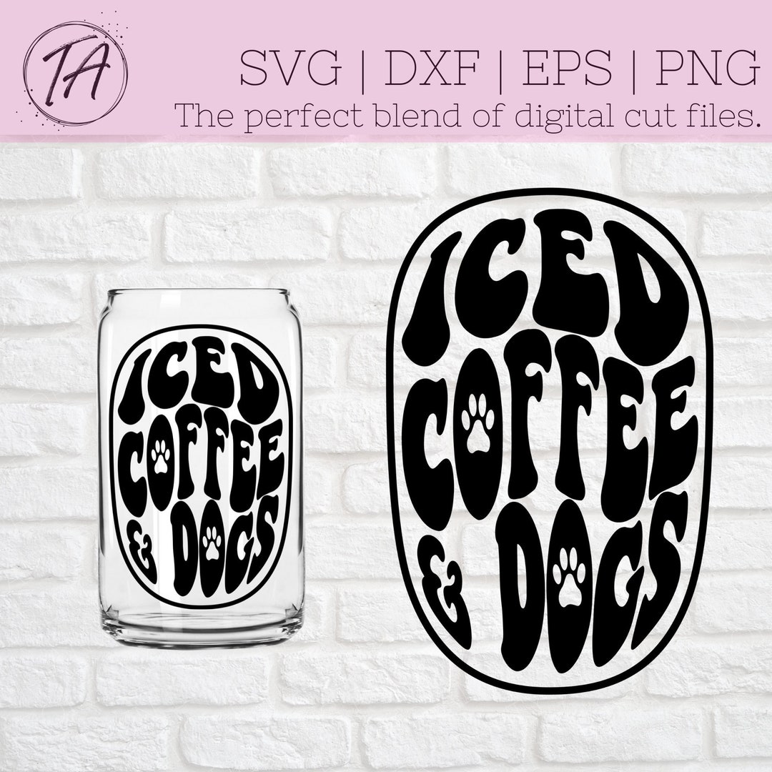 Iced Coffee and Dogs Svg Iced Coffee Libbey Glass Svg Iced Etsy
