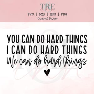 Inspirational Quote svg - Motivational Quote svg - Inspire svg - Motivate svg - We Can Do Hard Things svg - Classroom Quote svg - Classroom