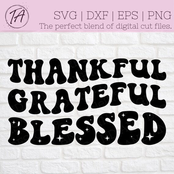 Thankful Grateful Blessed svg - Retro Thanksgiving svg - Thanksgiving svg - Thankful svg - Grateful svg - Blessed svg - Retro SVG design