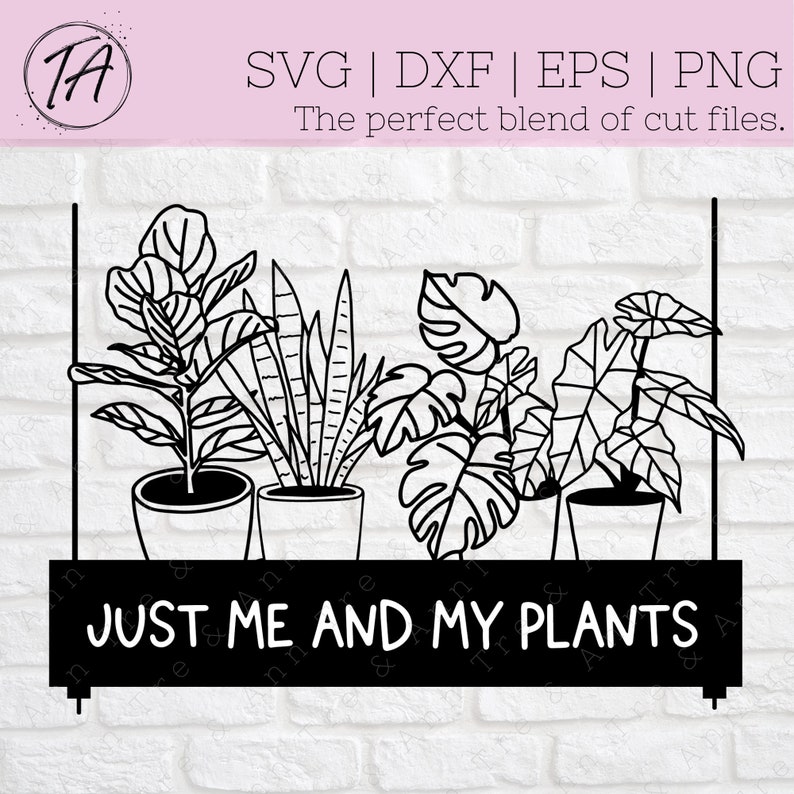 May include: Black and white line art illustration of a shelf with four potted plants. The text "JUST ME AND MY PLANTS" is below the shelf.
