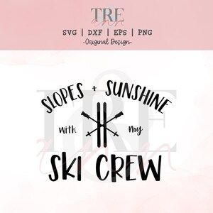 Ski svg- Skiing svg- Skiin Crew svg- Winter svg- Mountains svg- Ski Lover svg- Skier svg- Snow svg- Winter Vibes svg- Mountain Vibes svg