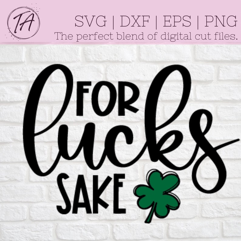 K&ouml;nnte beinhalten: Schwarzes und gr&uuml;nes SVG-Schnittmuster mit dem Text "FOR LUCKS SAKE" und einem vierbl&auml;ttrigen Kleeblatt.
