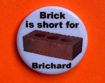 Brichard 1 inch Button Abzeichen