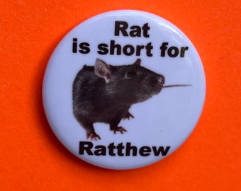 Ratthew 1 inch Button Badge