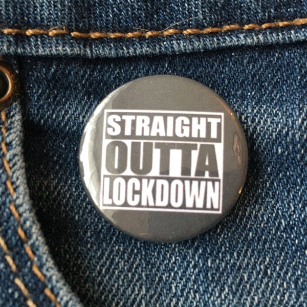 Straight Outta Lockdown 1 inch button badge