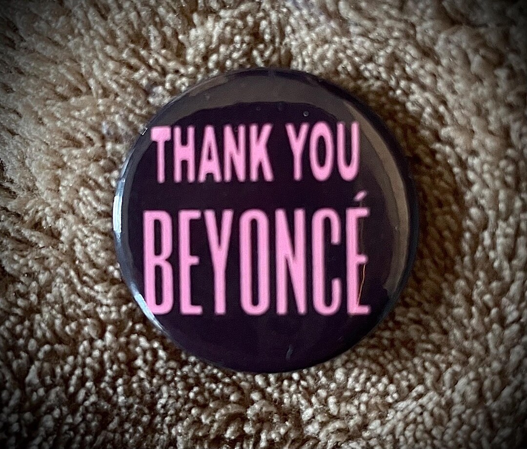 Thank You Beyonce 1 Inch Button Badge - Etsy